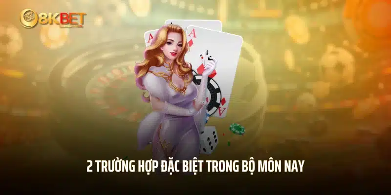 2 trường hợp đặc biệt trong bộ môn nay