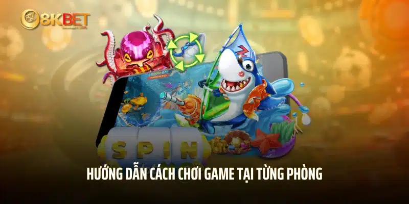 Hướng dẫn cách chơi game tại từng phòng