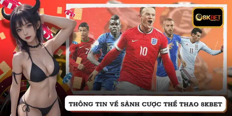 Thông tin về sảnh cược thể thao 8KBET